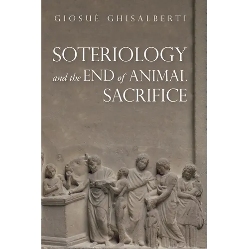 Soteriology and the End of Animal Sacrifice