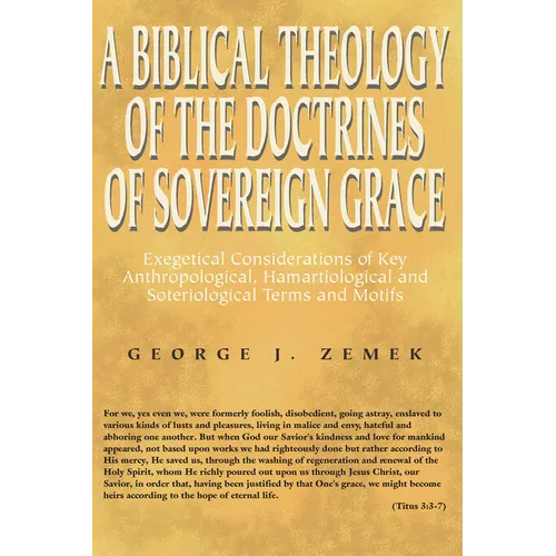 A Biblical Theology of the Doctrines of Sovereign Grace