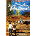 (Under Open Skies) Super Cowboy Rides Again