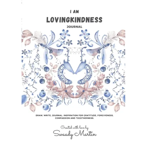 I am LovingKindness Journal: For Teenagers and Adults