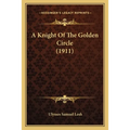 A Knight Of The Golden Circle (1911)