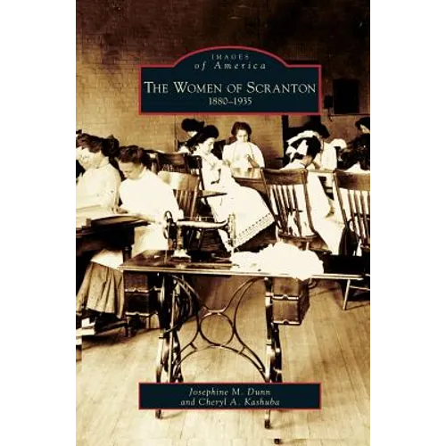 Women of Scranton: 1880-1935