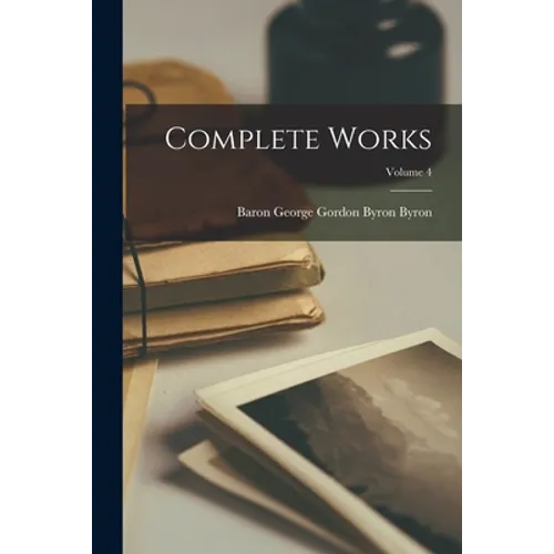 Complete Works; Volume 4