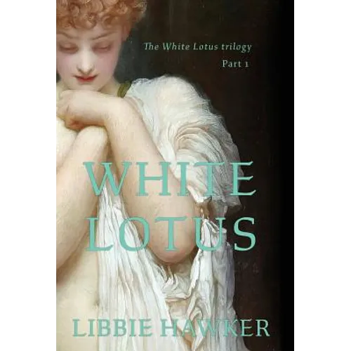 White Lotus: Part 1 of the White Lotus Trilogy