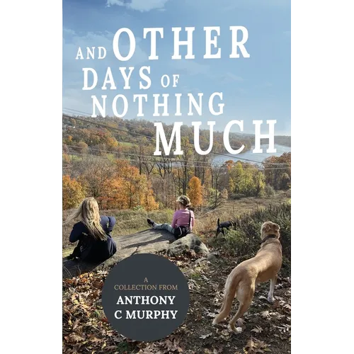 And Other Days of Nothing Much