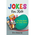 Jokes for Kids: The big book of silly jokes