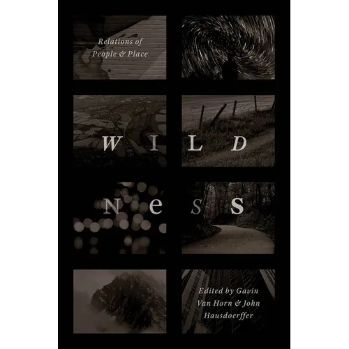 Wildness: Relations of People and Place