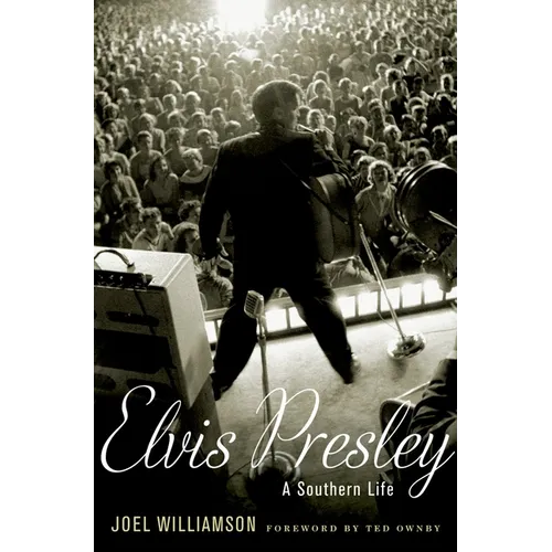 Elvis Presley: A Southern Life