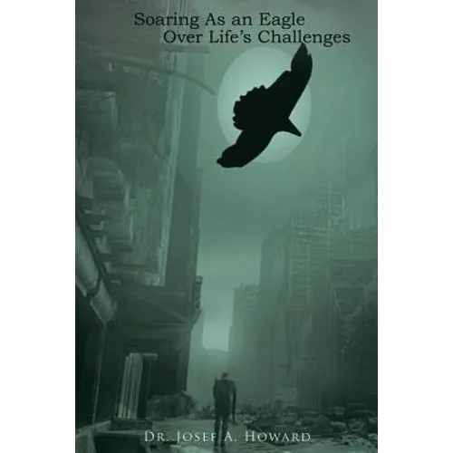 Soaring as an Eagle Over Life's Challenges