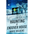 The Haunting of Endover House