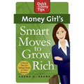 Money Girl's Smart Moves to Grow Rich: A Proven Plan for Taking Charge of Your Finances