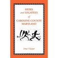 Heirs and Legatees of Caroline County, Maryland