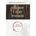 The Men I Sent Forward: Low Profanity Edition