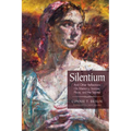 Silentium: And Other Reflections on Memory, Sorrow, Place, and the Sacred