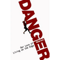 Danger: Our Quest for Excitement