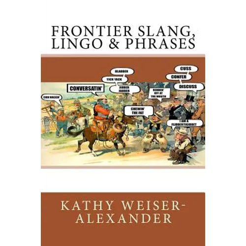 Frontier Slang, Lingo & Phrases