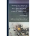 Nelson's Biographical Dictionary and Historical Reference Book of Fayette County, Pennsylvania: Containing a Condensed History of Pennsylvania, of Fay
