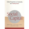 Social Capital: Critical Perspectives on Community and Bowling Alone