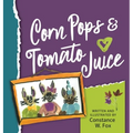 Corn Pops & Tomato Juice
