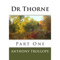 Dr Thorne: Part One