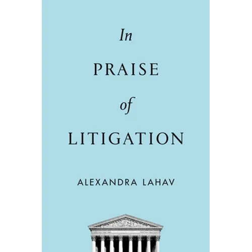 In Praise of Litigation
