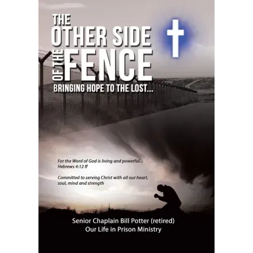 The Other Side of the Fence: Bringing Hope to the Lost...