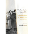 Was Revolution Inevitable?: Turning Points of the Russian Revolution