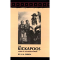 The Kickapoos: Lords of the Middle Border Volume 70