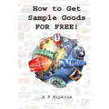 How to Get Sample Goods: FOR FREE: Get Products On Test From Top Brands