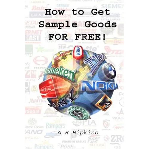 How to Get Sample Goods: FOR FREE: Get Products On Test From Top Brands