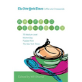The New York Times Coffee and Crosswords: Whipped Wednesday: 75 Medium-Level Wednesday Puzzles from the New York Times