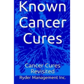 Known Cancer Cures: Cancer Cures Revisited
