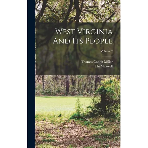 West Virginia And Its People; Volume 2
