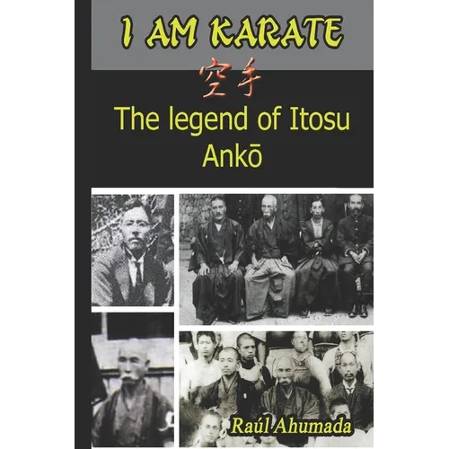 I Am Karate: The legend of Itosu Ankō