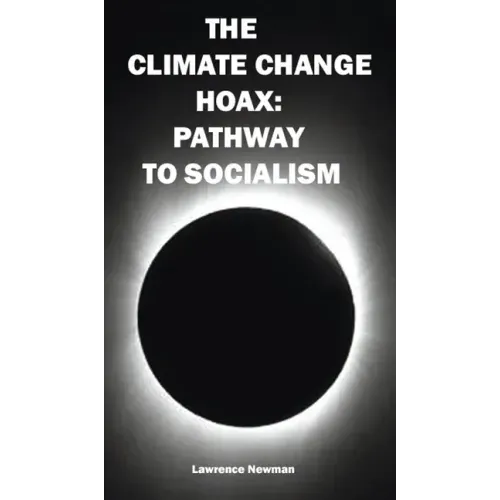 The Climate Change Hoax: Pathway to Socialism