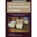 Introduction to Making No-Knead Bread in Batches (For Restaurants, Bake Sales, Family Reunions and Other Special Occasions) (B&W Version): From the ki