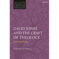 David Jones and the Craft of Theology: Becoming Beauty