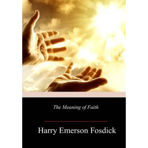The Meaning of Faith