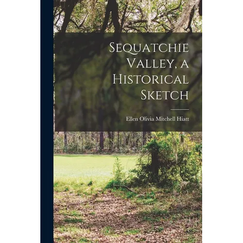 Sequatchie Valley, a Historical Sketch