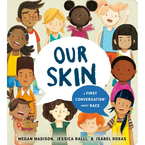 Our Skin: A First Conversation about Race