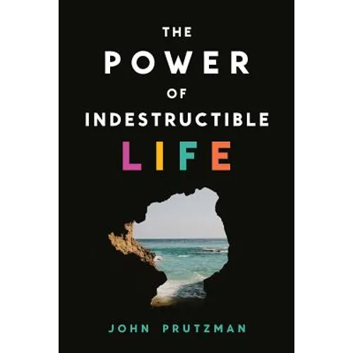 The Power of Indestructible Life