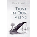 Dust in Our Veins