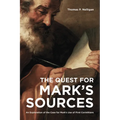 The Quest for Mark's Sources: An Exploration of the Case for Mark's Use of First Corinthians