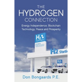 The Hydrogen Connection: Energy Independence, Blockchain Technology, Peace and Prosperity