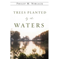 Trees Planted by the Waters