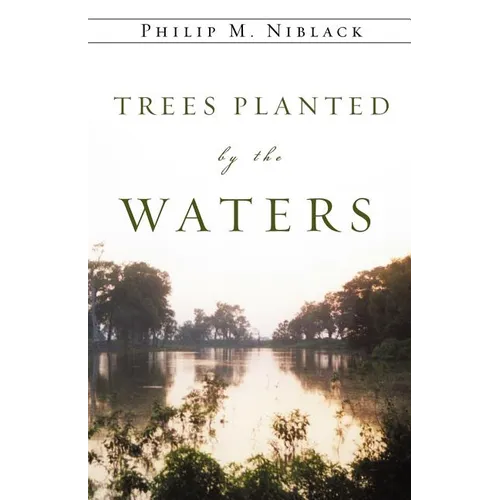Trees Planted by the Waters