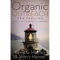 The Organic Outreach for Families Softcover