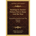 Readings In Ancient History, Part 2, Rome And The West: Illustrative Extracts From The Sources (1913)