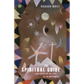 The Spiritual Guide: Four Steps on the Path of Enlightenment