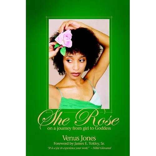 She Rose: On a Journey from Girl to Goddess